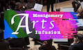 Montgomery Arts Infusion