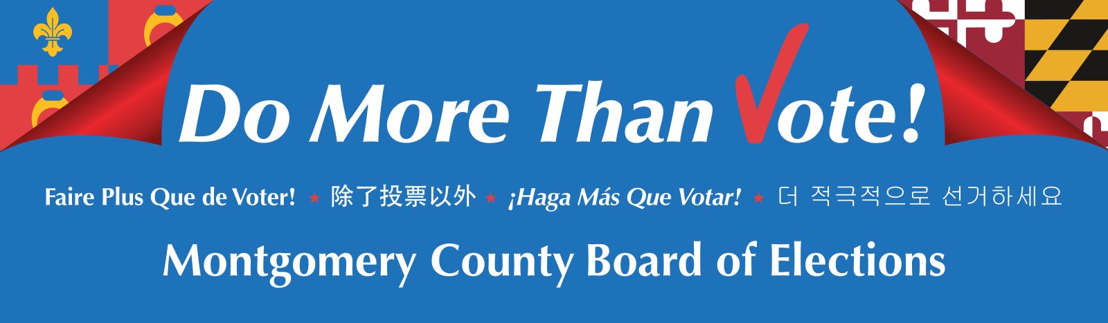 Do more than vote! Montgomery County Board of Elections
