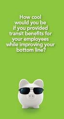Click here for a PDF of our transit benefits brochure