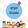 Maryland’s Birth to Kindergarten - Parent Information Series - Understanding the IFSP Guide