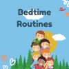 Bedtime Routines | Rutinas a la hora de acostarse