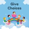 Give Your Child Choices