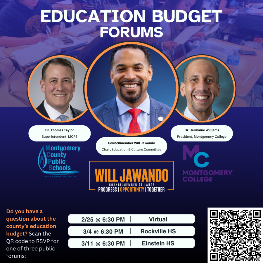 Budget forums with Councilmember Jawando, MCPS Dr. Taylor and MC President Dr. Williams.