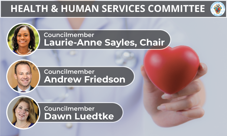 Members of the Montgomery County Council's Health and Human Services (HHS) Committee