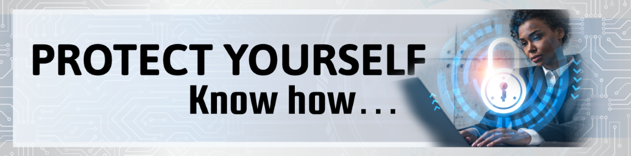 Protect Yourself Know how..