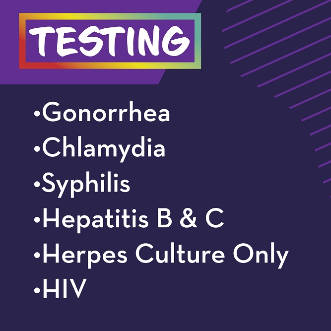 Testing  - gonorrhea, chlamydia, syphilis, hepatitis B & C, Herpes culture only, HIV