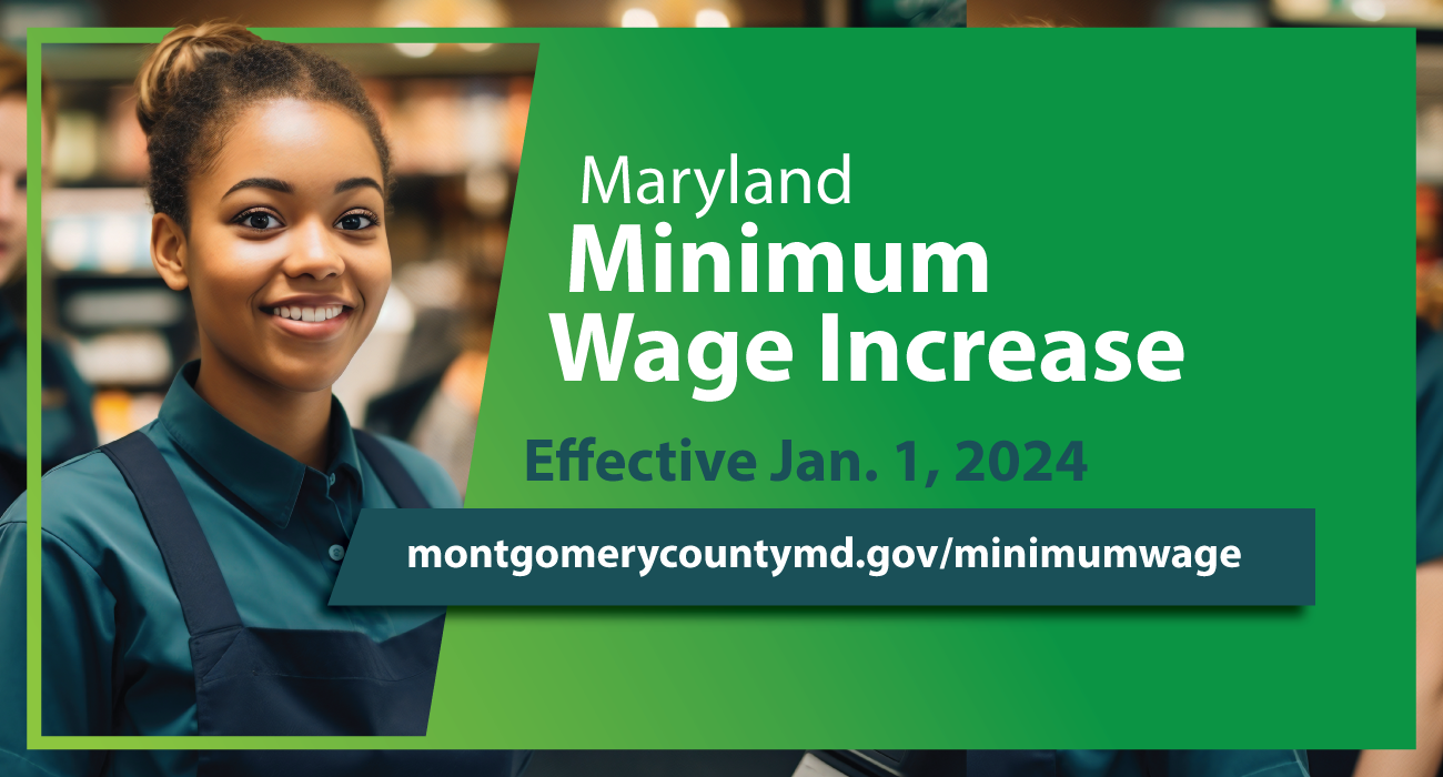 Montgomery County, Maryland Minimum Wage Increase - Effective July 1, 2022.