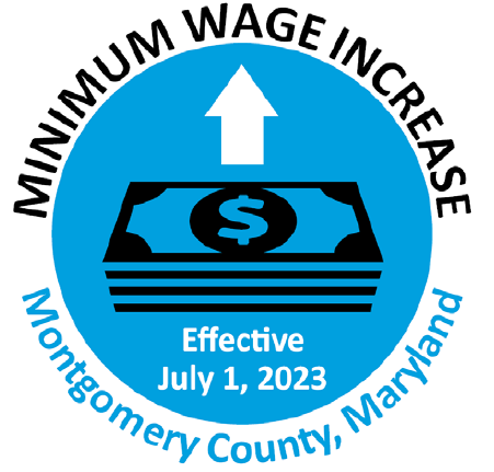 Montgomery County, Maryland Minimum Wage Increase - Effective July 1, 2022.