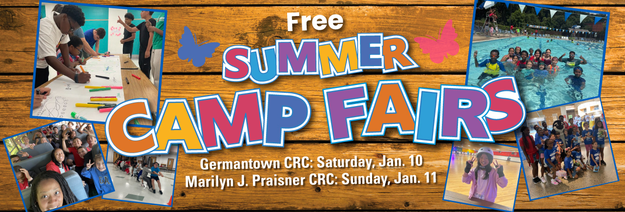 Join us for the 2026 Summer Camps Fairs! Two dates and locations available. Saturday, Jan. 10 at Germantown Community Recreation Center and Sunday, Jan. 11 at Marilyn J. Praisner Community Recreation Center. Both events are from 1-4 p.m.